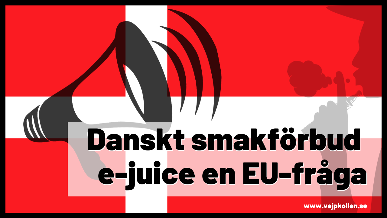 Att förbjuda smaker i E-juice blir en EU-fråga efter Danska lagförslaget
