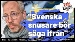 Markus Lindblad, Snusbolaget, uppmanar svenska snusare och användare att säga ifrån mot EU